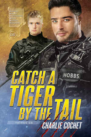 Catch a Tiger by the Tail by Charlie Cochet