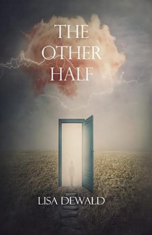 The Other Half by Lisa Dewald