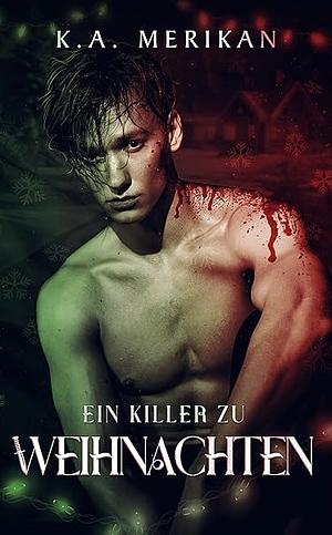 Ein Killer zu Weihnachten  by K.A. Merikan