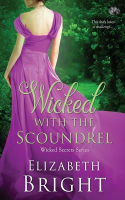 Wicked with the Scoundrel by Elizabeth Bright