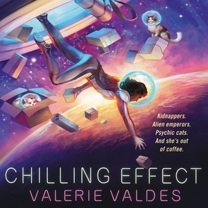 Chilling Effect by Valerie Valdes