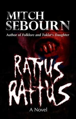Rattus Rattus by Mitch Sebourn