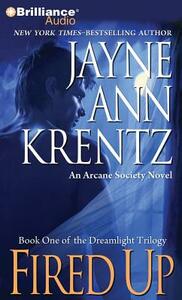 Fired Up by Jayne Ann Krentz
