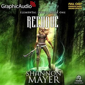 Recurve [Dramatized Adaptation] by Shannon Mayer