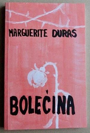 Bolečina by Marguerite Duras