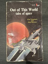 Out Of This World tales of space by Gale Burnick, Allan Graubard