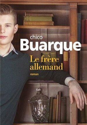 Le frère allemand by Chico Buarque