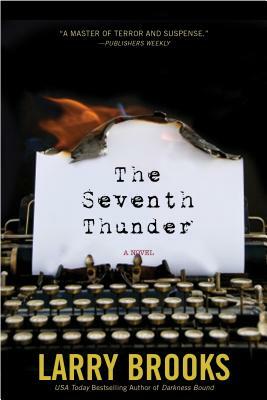 The Seventh Thunder by Larry Brooks