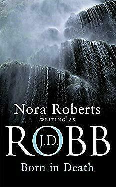 Born in Death by J.D. Robb, Nora Roberts