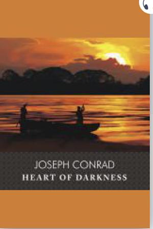 Heart of Darkness by Joseph Conrad