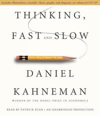 Thinking, Fast and Slow by Daniel Kahneman