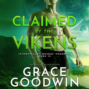 Claimed By The Vikens by Grace Goodwin