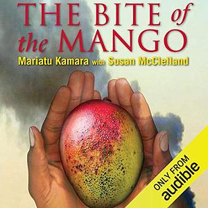 The Bite of Mango by Mariatu Kamara, Susan McClelland