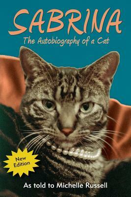 Sabrina the Autobiography of a Cat by Michelle Russell