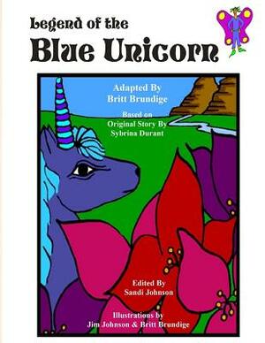 Legend of the Blue Unicorn by Sybrina Durant