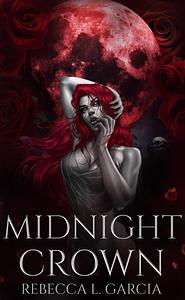 Midnight Crown by Rebecca L. Garcia