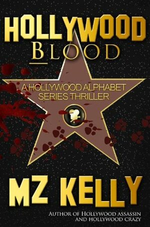 Hollywood Blood by M.Z. Kelly