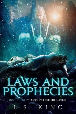 Laws and Prophecies by L. S. King