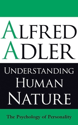 Understanding Human Nature by Colin Brett, Alfred Adler