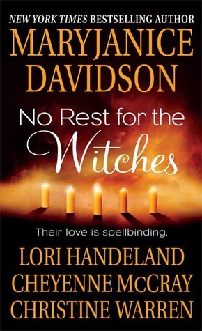 No Rest for the Witches (Nightcreature, #7.5) (Magic, #3.5) by Lori Handeland, MaryJanice Davidson, Cheyenne McCray, Christine Warren