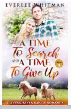 A Time To Search and A Time To Give Up by Everlee Whitman