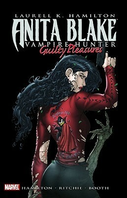 Anita Blake, Vampire Hunter: Guilty Pleasures by Stacie Ritchie, Laurell K. Hamilton, Jessica Ruffner, Ron Lim, Brett Booth