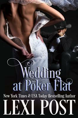 Wedding at Poker Flat by Lexi Post