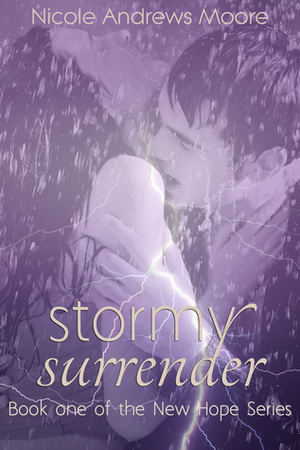 Stormy Surrender by Nicole Andrews Moore