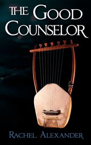 The Good Counselor by Rachel Alexander