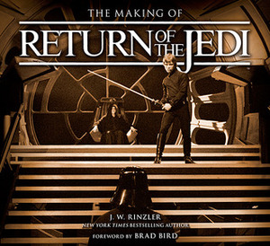 The Making of Return of the Jedi by J.W. Rinzler