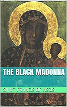 The Black Madonna by Francis of Assisi, Will James
