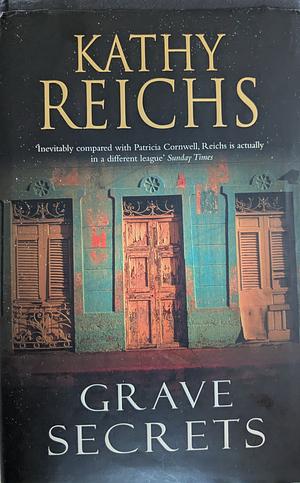 Grave Secrets [Mass Market Paperback] by kathy reichs by Kathy Reichs