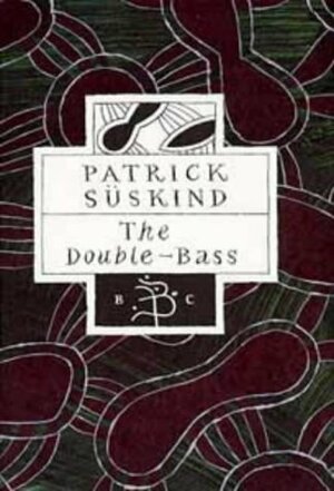 The Double-Bass by Michael Hofmann, Patrick Süskind