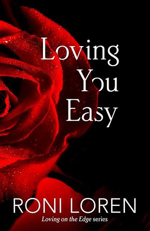 Loving You Easy by Roni Loren