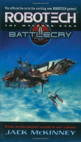 Robotech: The Macross Saga: Battle Cry by Jack McKinney