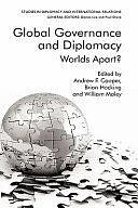 Global Governance and Diplomacy: Worlds Apart? by Andrew F. Cooper, William Maley, Brian Hocking