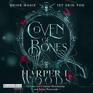 Coven of Bones - Meine Magie ist dein Tod by Harper L. Woods