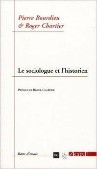 Le Sociologue Et L'historien by Pierre Bourdieu, Roger Chartier