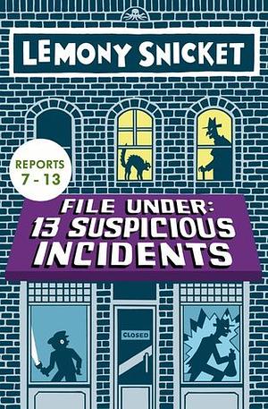 File Under: 13 Suspicious Incidents by Lemony Snicket, Seth
