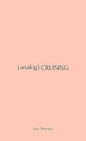 analog (CRUISING) by Leo Herrera