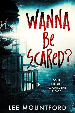 Wanna Be Scared?  by Lee Mountford