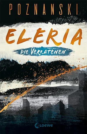 Eleria - Die Verratenen by Ursula Poznanski