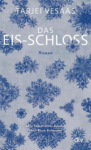 Das Eis-Schloss: Roman by Tarjei Vesaas, Tarjei Vesaas