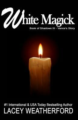 White Magick by Lacey Weatherford