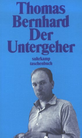 Der Untergeher by Thomas Bernhard