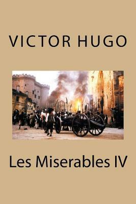 Les Miserables IV by Victor Hugo