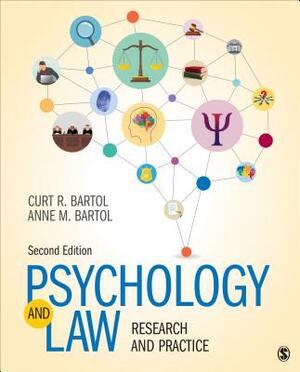 Psychology and Law: Research and Practice by Curtis R. Bartol, Anne M. Bartol