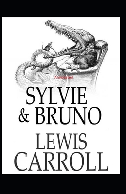 Sylvie and Bruno Annotated by Lewis Carroll