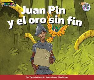 Juan Pin y El Oro Sin Fin by Yanitzia Canetti