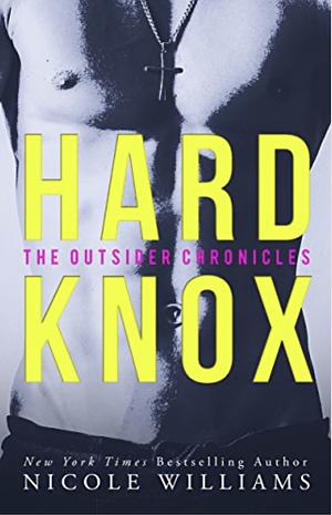 Hard Knox: The Outsider Chronicles by Nicole Williams